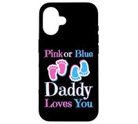Carcasa para iPhone 16 Pink Or Blue Daddy Loves You Baby Girl Or Boy Pronto
