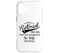 Carcasa para iPhone 16 Plus 2026 Im Retired Under New Management See My Wife for Details