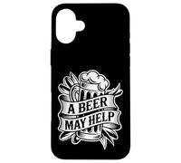Carcasa para iPhone 16 Plus A Beer May Help Alcohol Relajación Escalofrío -