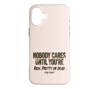 Carcasa para iPhone 16 Plus A Nadie le Importa hasta Que Seas Rico, Bonita o Muerta