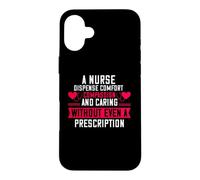Carcasa para iPhone 16 Plus A Nurse Dispense Comfort Compassion and Caring Nursing