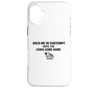Carcasa para iPhone 16 Plus Abrázame en desprecio hasta Que Las Vacas vuelvan a casa Abogado Divertido