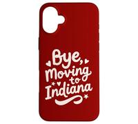 Carcasa para iPhone 16 Plus Adiós, Mudarse a Indiana