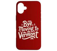 Carcasa para iPhone 16 Plus Adiós, Mudarse a Vermont