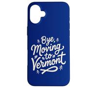 Carcasa para iPhone 16 Plus Adiós, Mudarse a Vermont
