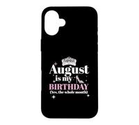 Carcasa para iPhone 16 Plus Agosto es mi cumpleaños Sí Todo el Mes Nacido en Agosto