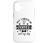 Carcasa para iPhone 16 Plus All That I Need is Coffee and My Dog Cup Dog Mom Paw Print