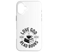Carcasa para iPhone 16 Plus ¡Ama a Dios, Bebe café, Lee Libros!