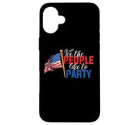 Carcasa para iPhone 16 Plus American Flag 4th of July We The People Like To Party