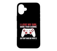 Carcasa para iPhone 16 Plus Amo a mi Chica más Que Jugar Pero no me Hagas demostrarlo