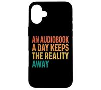 Carcasa para iPhone 16 Plus An Audiobook A Day Keeps The Reality Away