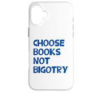 Carcasa para iPhone 16 Plus Anti-Racista Elige Libros No Bigotry Lector Feminista Lectura