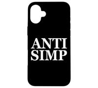 Carcasa para iPhone 16 Plus Anti SIMP Meme - Simping Gamer Eboy Gift - The Anti Simps