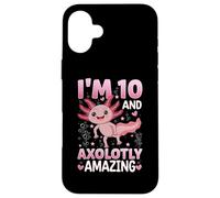 Carcasa para iPhone 16 Plus Axolotl 10th Birthday Party - I Am 10 and Axolotly Amazing