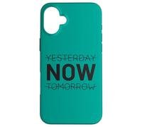 Carcasa para iPhone 16 Plus Ayer Ahora Mañana Mensaje Positivo Inspiración 2026