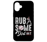 Carcasa para iPhone 16 Plus Baseball Rub Some Dirt On It Frases de Humor Divertido Citas