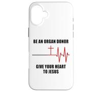Carcasa para iPhone 16 Plus Be an Organ Donor, Give Your Heart to Jesus - Faith Nurse
