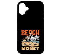 Carcasa para iPhone 16 Plus Beach Better Have My Money Juego de Palabras de detección de Metales