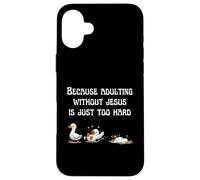 Carcasa para iPhone 16 Plus Because Adulting Without Jesus Is Just Too Hard Christian