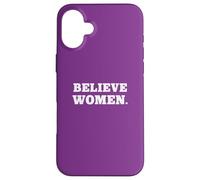 Carcasa para iPhone 16 Plus Believe Women. Simple Feminist Support