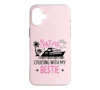 Carcasa para iPhone 16 Plus Besties Sister Cruise Trip Sisters Cruising with My Bestie