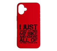 Carcasa para iPhone 16 Plus Biker I Just Want To Ride My Bike Motocicleta Motocicleta