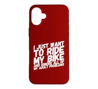Carcasa para iPhone 16 Plus Biker I Just Want To Ride My Bike Motocicleta Motocicleta