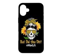 Carcasa para iPhone 16 Plus But Did You Die Mom Life Skull Bandana Sunflower Lover