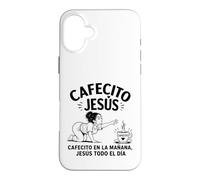 Carcasa para iPhone 16 Plus Cafecito en la Mañana Jesús Todo el Día Latina