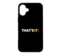 Carcasa para iPhone 16 Plus Camisa That Says That's It - Un diseño Que Dice eso es Todo