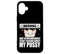 Carcasa para iPhone 16 Plus Cat Lover May Spontaneously Start Talking About My Pussy
