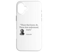 Carcasa para iPhone 16 Plus Cita de Aristóteles Aquellos Que Saben Hacer
