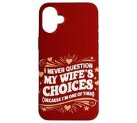 Carcasa para iPhone 16 Plus Cita de Estilo Retro I Never Question My Wife'S Choices Husband