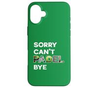 Carcasa para iPhone 16 Plus Cita Divertida para fanáticos de Sorry Can't Padel Bye
