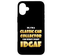 Carcasa para iPhone 16 Plus Classic Car Collector Idgaf Costume For Rare Car Collections