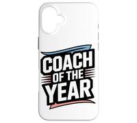 Carcasa para iPhone 16 Plus Coach of The Year Excellence Coach Appreciation Lover