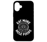 Carcasa para iPhone 16 Plus Come más Alimentos de hoyo - Funny Donut Lover