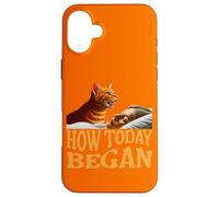Carcasa para iPhone 16 Plus Cómo comenzó Hoy Cat Me despertó temprano Otra Vez Cat Alarm Miau