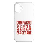 Carcasa para iPhone 16 Plus Compagno Ma Senza Esagerare Ironica PCI Vintage Comunista