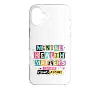 Carcasa para iPhone 16 Plus Conciencia sobre la Salud Mental Nunca estás Solo
