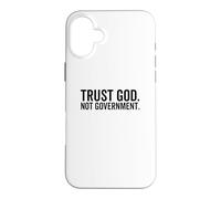 Carcasa para iPhone 16 Plus Confía en Dios No Gobierno Gracioso Fe Cristiano Político