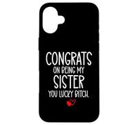 Carcasa para iPhone 16 Plus Congrats on Being My Sister You Lucky Big Sister Little Sis