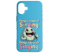 Carcasa para iPhone 16 Plus Cosas Que Hago Mucho, Canto, Mal Cantante