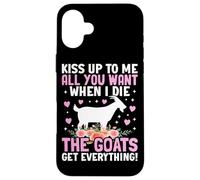 Carcasa para iPhone 16 Plus Dame un Beso Todo lo Que Quieras Cuando muera, Las Cabras se lo Llevan Todo