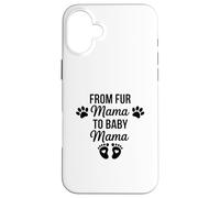 Carcasa para iPhone 16 Plus De Fur Mama To Baby Mama Funny Dog Mom Embarazo