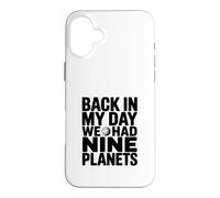 Carcasa para iPhone 16 Plus De Vuelta en mi día teníamos Nueve Planetas