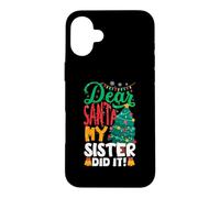 Carcasa para iPhone 16 Plus Dear Santa My Sister Did It Funny Christmas Boys Kids