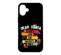 Carcasa para iPhone 16 Plus Dear Santa They Are The Naughty Ones for Christmas