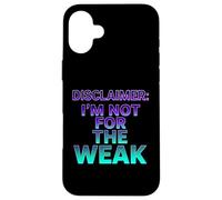 Carcasa para iPhone 16 Plus Descargo de Responsabilidad I'm Not For The Weak Retro Synthwave Design