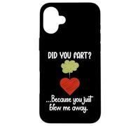 Carcasa para iPhone 16 Plus Did You Fart Because You Just Blew Me Away Funny Valentine